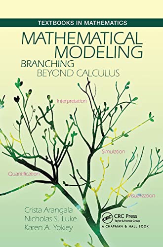 Mathematical Modeling: Branching Beyond Calculus (Textbooks in Mathematics) von CRC Press